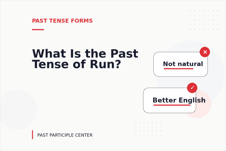 What Is the Past Tense of Run?