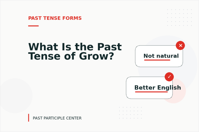 What Is the Past Tense of Grow?