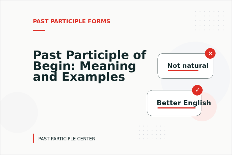 Past Participle of Begin: Meaning and Examples