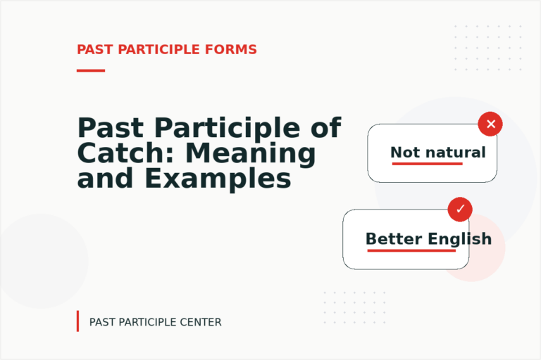 Past Participle of Catch: Meaning and Examples