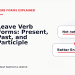 Leave Verb Forms: Present, Past, and Participle